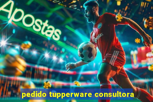 pedido tupperware consultora